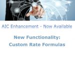 AIC Enhancement – Now Available: Custom Rate Formulas