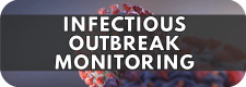 Infectious Outbreak Monitoring